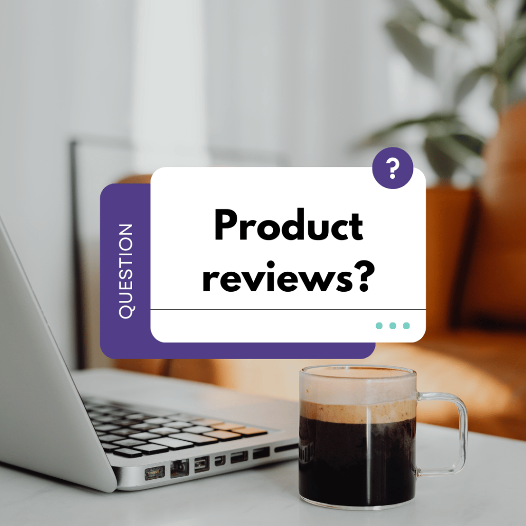 Laptop and a cup of coffee with a question about product reviews