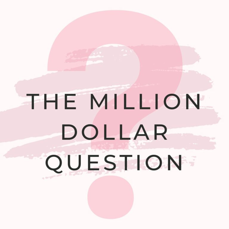 A question mark with the text: The million dollar question
